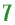 7 